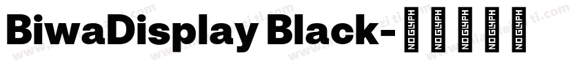 BiwaDisplay Black字体转换